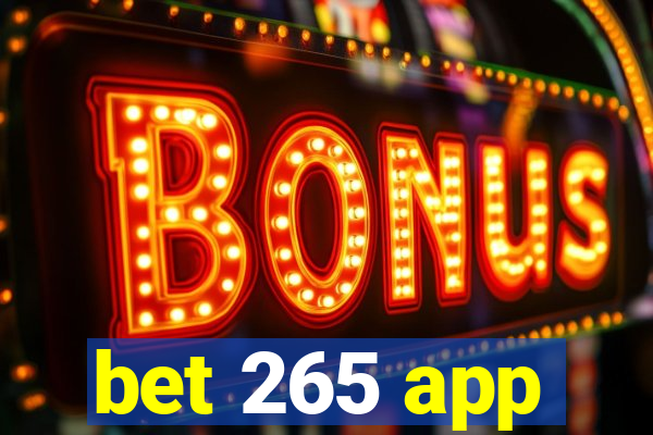 bet 265 app